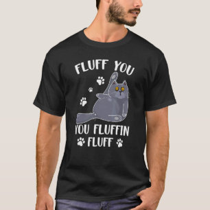 Schattige Pluis Jij Jij Pluizige Pluis Voor Katten T-shirt