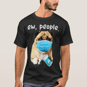 Schattige Pug Dog Ew People Dog Dearing A Face T-shirt