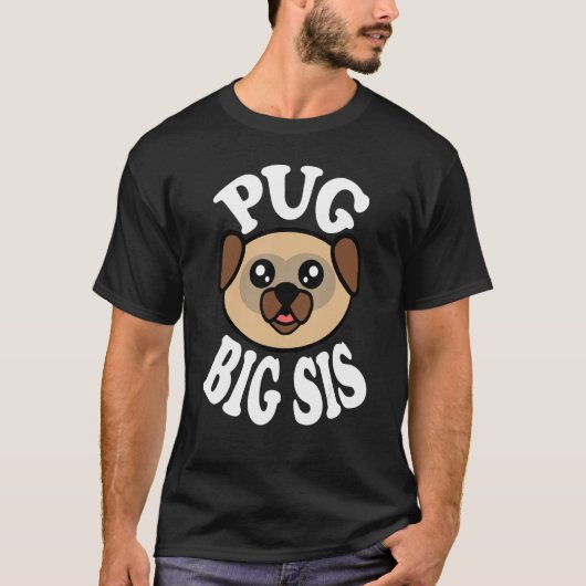 Schattige Pug Grote Zus T-shirt (Voorkant)
