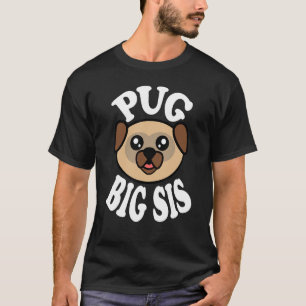 Schattige Pug Grote Zus T-shirt