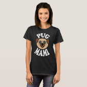 Schattige Pug Mami T-shirt (Voorkant volledig)