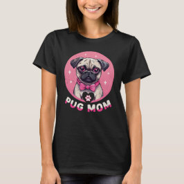 Schattige Pug Mom Hondenliefhebber T-shirt