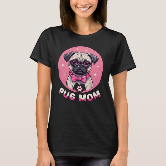 Schattige Pug Mom Hondenliefhebber T-shirt (Voorkant)