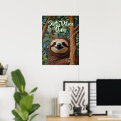 Schattige retro boho luiaard hou vol poster (Thuiskantoor)