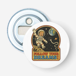 Schattige Retro Ruimtevaarder Volg Je Dromen Ruimt Button Flesopener