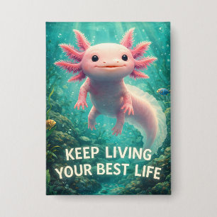 Schattige Roze Axolotl met Motiverende "Best Leven Button