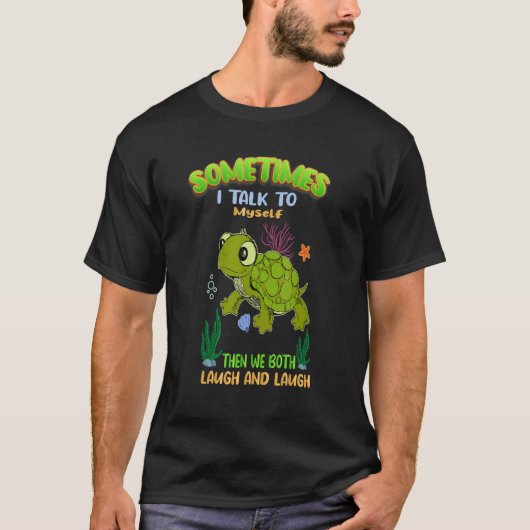 Schattige schildpad soms praat ik tegen mezelf dan t-shirt (Voorkant)