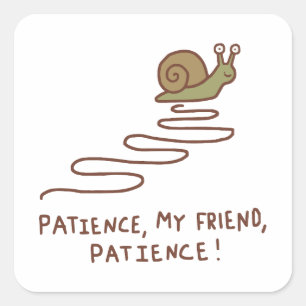 Schattige Slak Geduld Motivatie Spreuk Vierkante Sticker