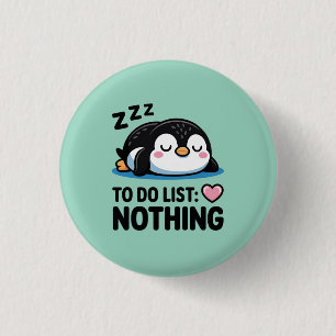 schattige slapende pinguïn, takenlijst niets ronde button 3,2 cm
