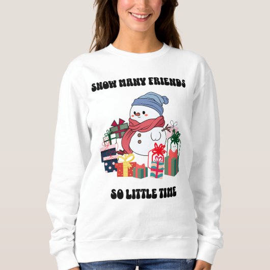 Schattige Sneeuwmansweatshirt: "Snow Many Friends" Trui (Voorkant)