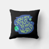 Schattige Space Quote "Je bent uit deze wereld" Kussen (Achterkant)
