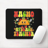 Schattige Taco Nacho Gemiddelde Leraar Cinco De Ma Muismat (Met muis)