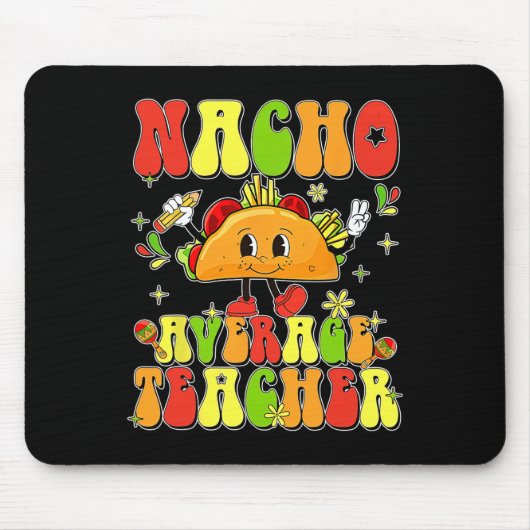 Schattige Taco Nacho Gemiddelde Leraar Cinco De Ma Muismat (Voorkant)