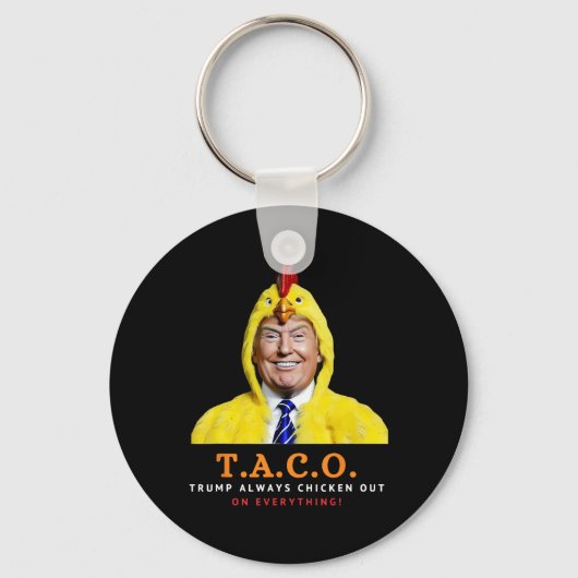 Schattige Taco Trump Piept Altijd Funny Chicken Sleutelhanger (Voorkant)