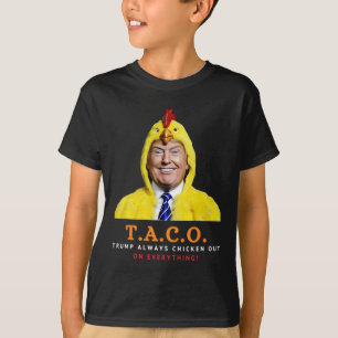 Schattige Taco Trump Piept Altijd Weg Grappige Kip T-shirt