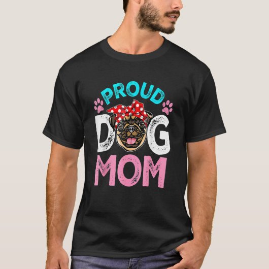 Schattige trotse Pug-hond Moeder Moederdag 3 T-shirt (Voorkant)