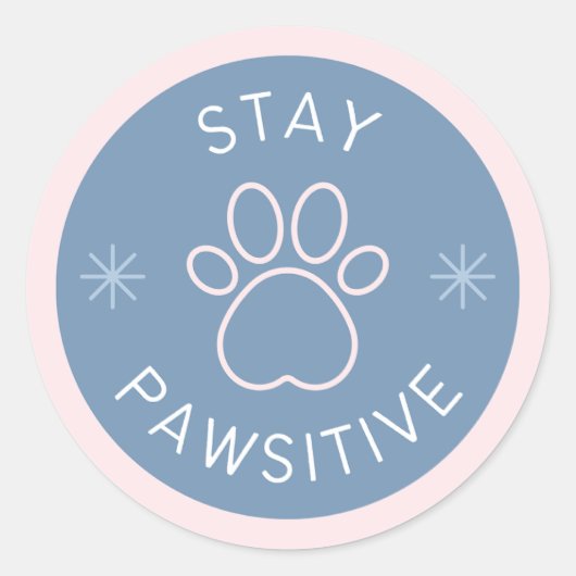 Schattige verblijf Pawsitive Round Sticker (Voorkant)