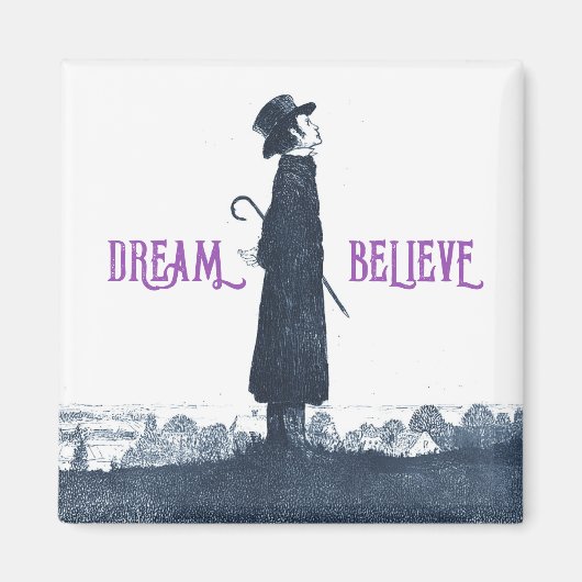 Schattige Victoriaans Man Dream Believe Quote Magneet (Voorkant)