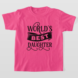 Schattige woordkunst werelds beste dochter t-shirt
