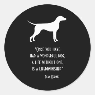 Schattige zwarte witte Dean Koontz citaat hond Ronde Sticker