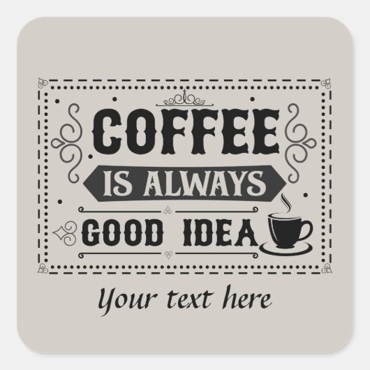 Schattigee aanpasbare koffiewoordkunst vierkante sticker (Voorkant)