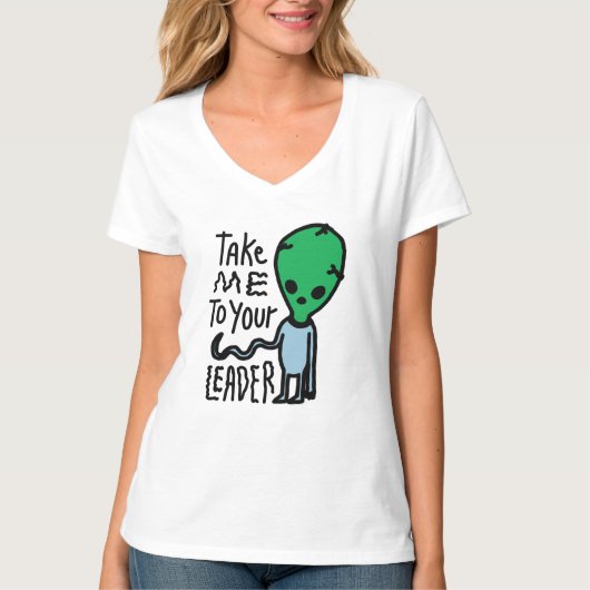 Schattigee Alien sarcasme quote - Breng me naar je T-shirt (Voorkant)