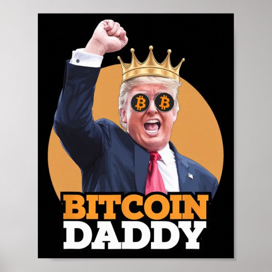 Schattigee Bitcoin Daddy Trump Crypto King Money E Poster (Voorkant)