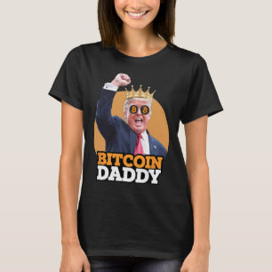 Schattigee Bitcoin Daddy Trump Crypto King Money E T-shirt