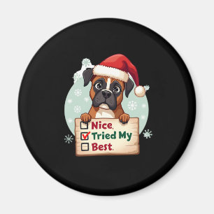 Schattigee Boxer Dog Christmas Nice Tried My Best Magneet