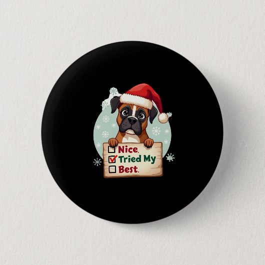 Schattigee Boxer Dog Christmas Nice Tried My Best  Ronde Button 5,7 Cm (Voorkant)