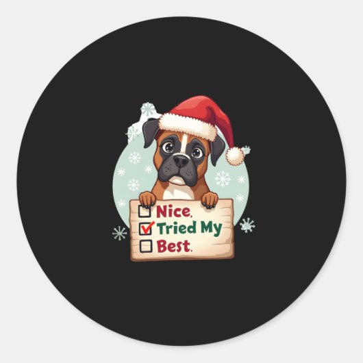 Schattigee Boxer Dog Christmas Nice Tried My Best  Ronde Sticker (Voorkant)