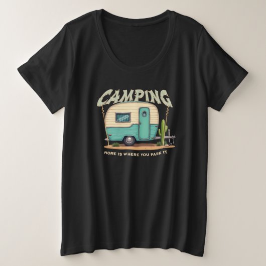 Schattigee  Camper en Camping Quote Grote Maat T-shirt (Design voorkant)