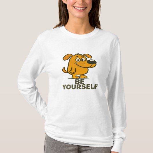 Schattigee Cartoon Dog T-shirt Inspirerend Wees je (Voorkant)