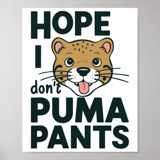 Schattigee Cat Pun Hope I Don't Puma Pants Cartoon Poster (Voorkant)