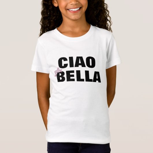 Schattigee Ciao Bella Italiaans Quote Meisje T-shirt (Voorkant)