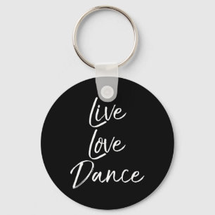 Schattigee danserscadeau voor meisjes dansen Quote Sleutelhanger