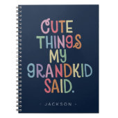 Schattigee dingen die mijn kleinkind zei Notitiebo Notitieboek (Voorkant)