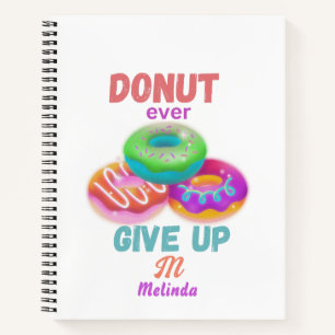 Schattigee Donut ooit opgeven Motivatie quotes naa Notitieboek