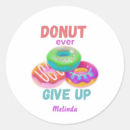 Schattigee Donut ooit opgeven Motivatie quotes naa Ronde Sticker
