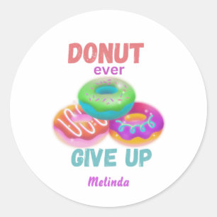 Schattigee Donut ooit opgeven Motivatie quotes naa Ronde Sticker
