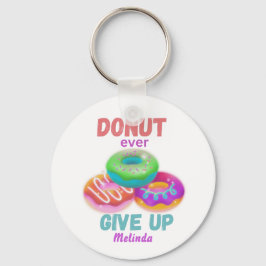 Schattigee Donut ooit opgeven Motivatie quotes naa Sleutelhanger