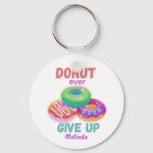 Schattigee Donut ooit opgeven Motivatie quotes naa Sleutelhanger (Achterkant)