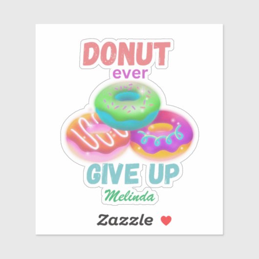 Schattigee Donut ooit opgeven Motivatie quotes naa Sticker (Vel)