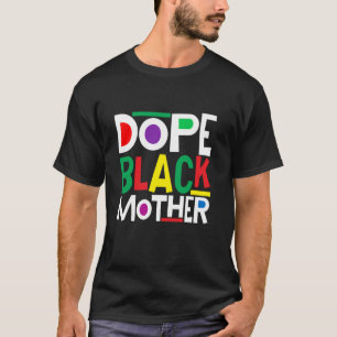 Schattigee Dope Zwarte Moeder Afro-Amerikaanse Moe T-shirt