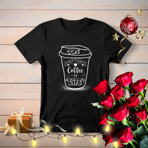 Schattigee eenvoudige leuke oeps maar koffie eerst t-shirt