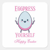 Schattigee "Eggpress Yourself" Grappig Pasen Vierkante Sticker (Voorkant)