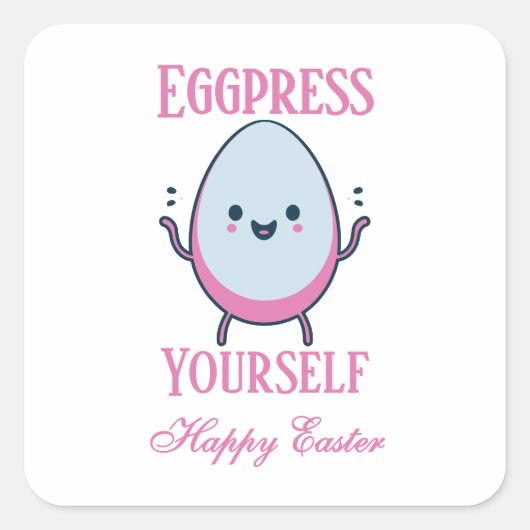 Schattigee "Eggpress Yourself" Grappig Pasen Vierkante Sticker (Voorkant)