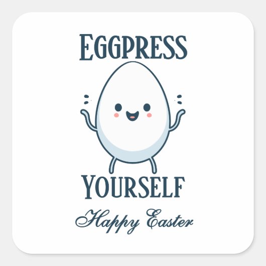 Schattigee "Eggpress Yourself" Grappig Pasen Vierkante Sticker (Voorkant)