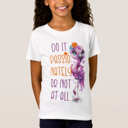 Schattigee Flamingo Motivatie Inspirerend quotes T-shirt (Voorkant)