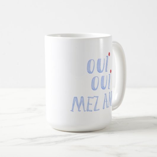 Schattigee Franse oui oui mez ami ja mijn vrienden Koffiemok (Voorkant rechts)